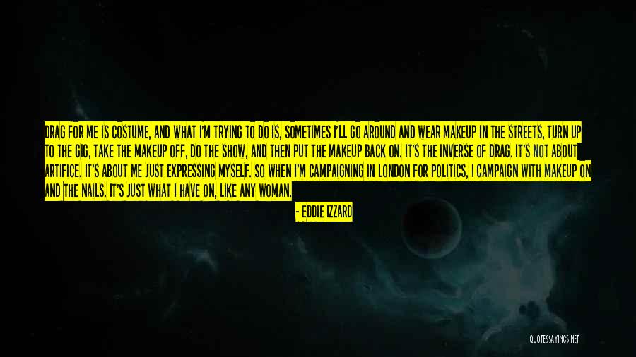 Kaysia Dowie Quotes By Eddie Izzard Kaysia Dowie Quotes By Eddie Izzard