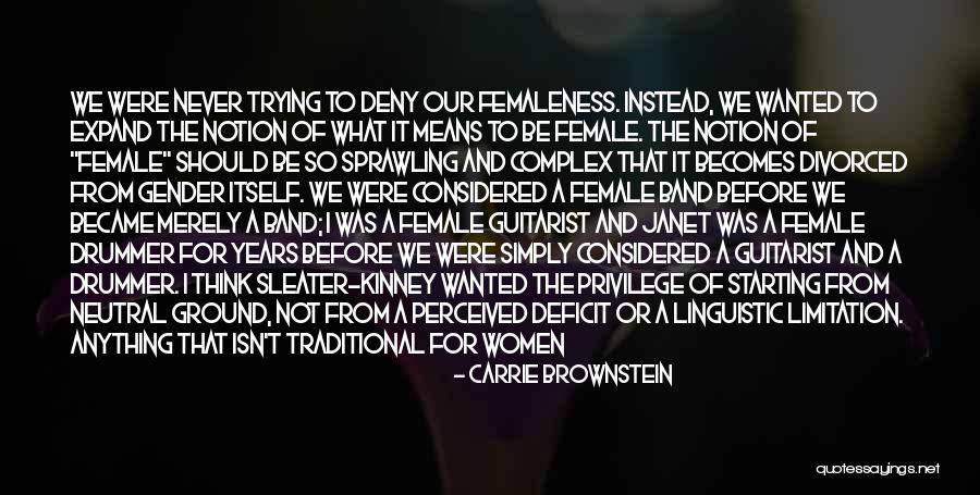 Kayta Thomas Quotes By Carrie Brownstein Kayta Thomas Quotes By Carrie Brownstein
