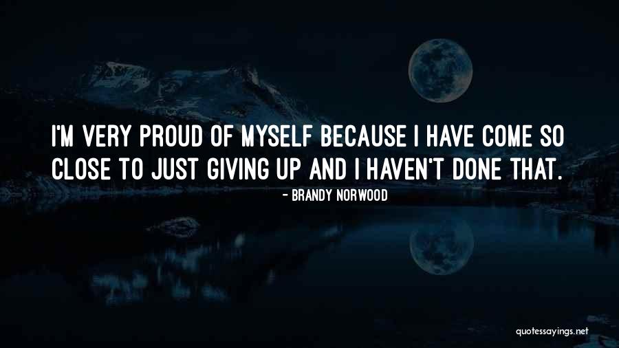 Kaytlyn Gerbin Quotes By Brandy Norwood Kaytlyn Gerbin Quotes By Brandy Norwood