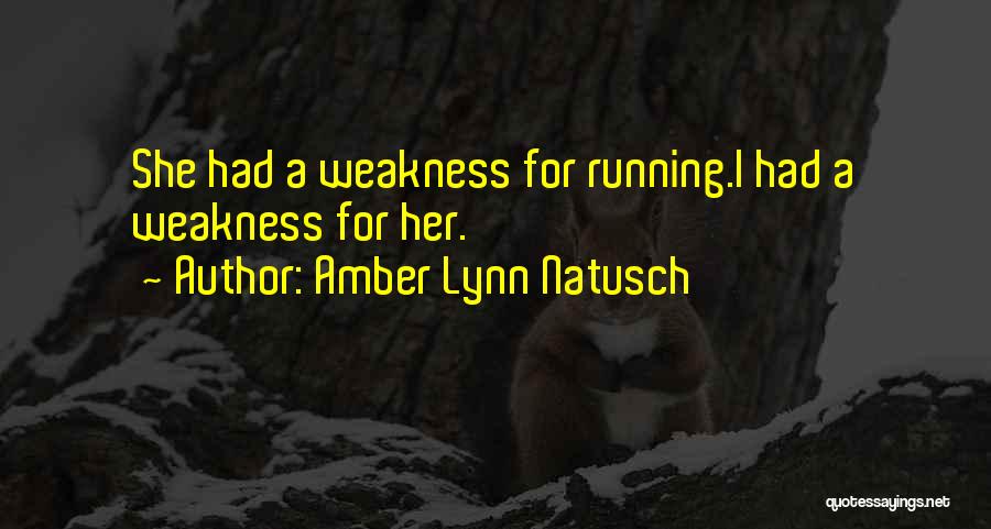 Kayzer Tournament Quotes By Amber Lynn Natusch