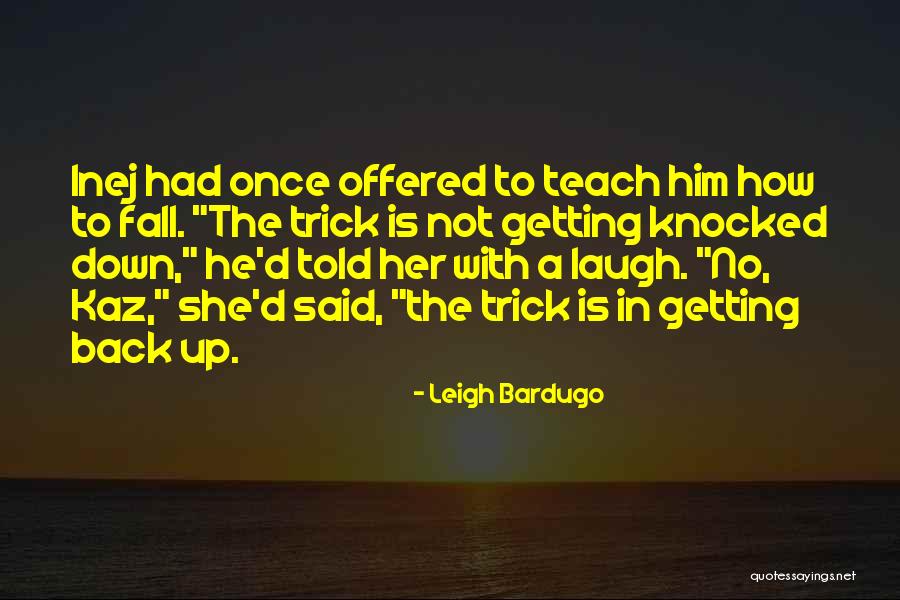 Kaz And Inej Quotes By Leigh Bardugo Kaz And Inej Quotes By Leigh Bardugo