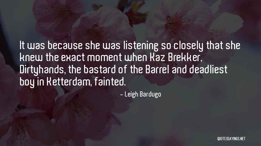 Kaz Brekker Quotes By Leigh Bardugo