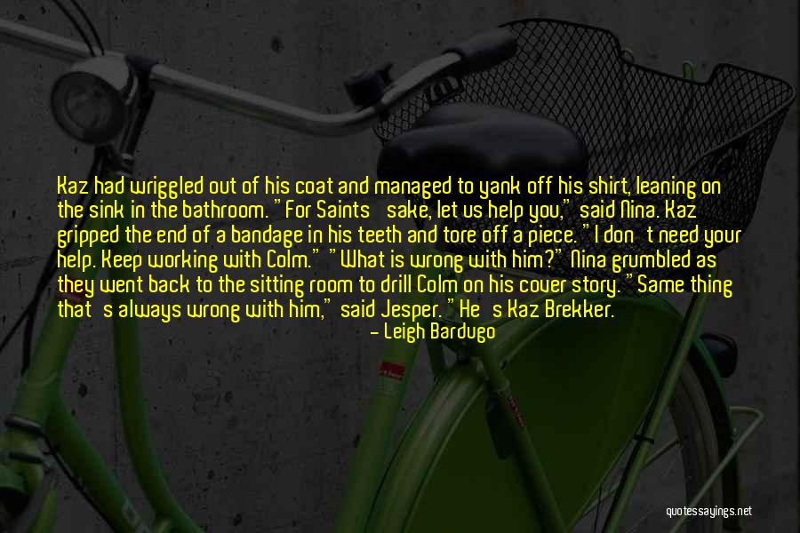 Kaz Brekker Quotes By Leigh Bardugo Kaz Brekker Quotes By Leigh Bardugo