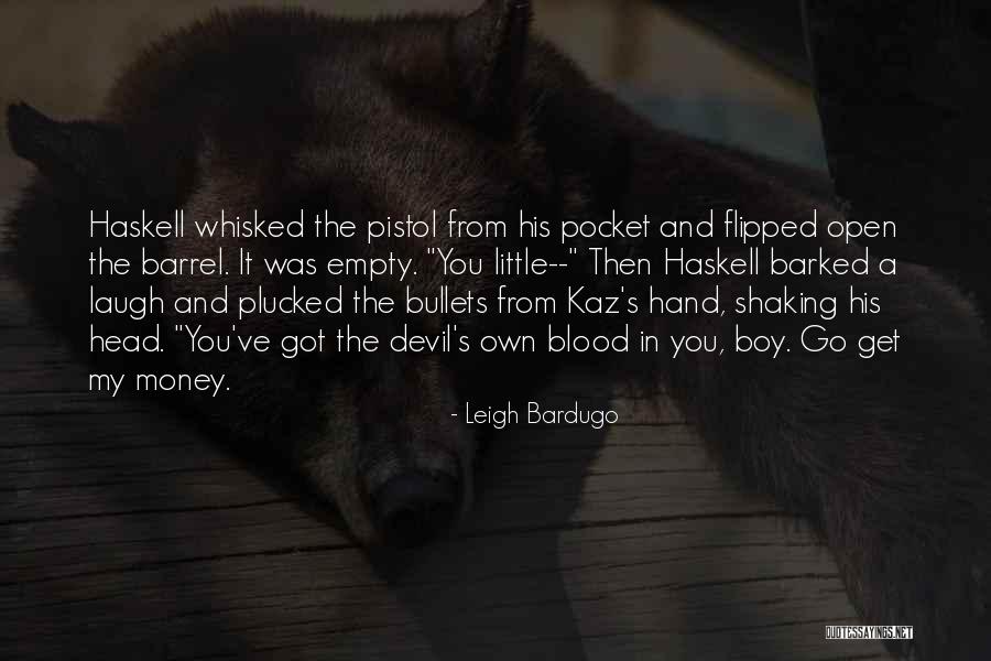 Kaz Brekker Quotes By Leigh Bardugo