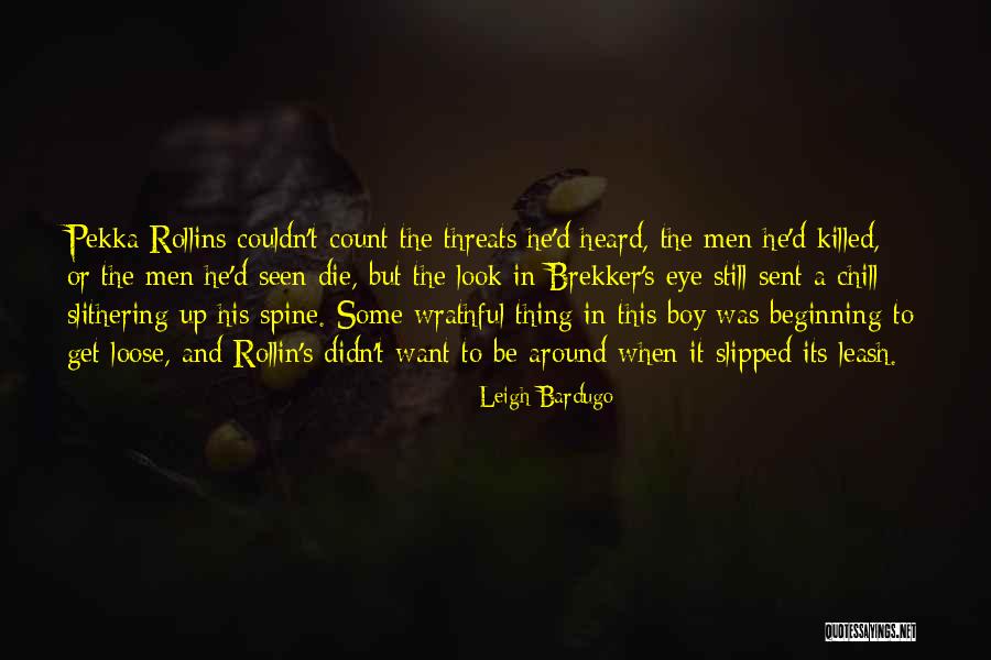 Kaz Brekker Quotes By Leigh Bardugo