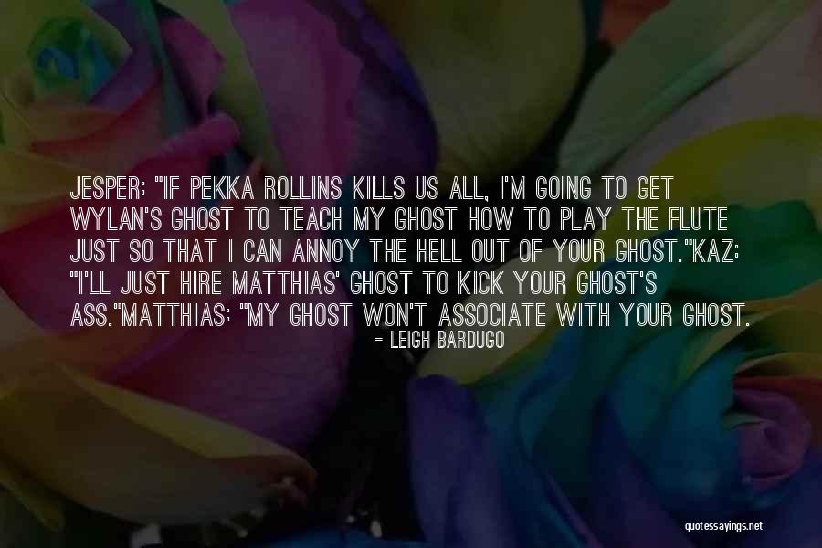 Kaz Brekker Quotes By Leigh Bardugo