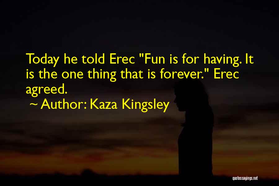 Kaza Kingsley Quotes 1110744