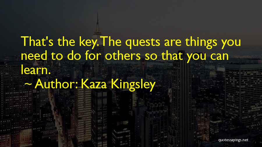 Kaza Kingsley Quotes 336726