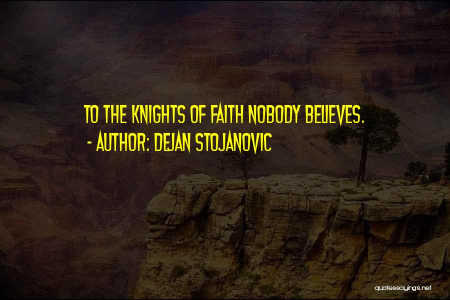 Kazaam Quotes By Dejan Stojanovic