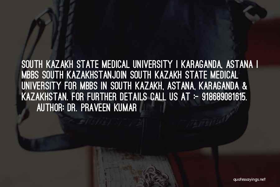 Kazakhstan Quotes By Dr. Praveen Kumar