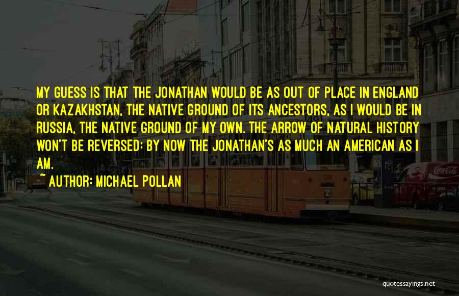 Kazakhstan Quotes By Michael Pollan