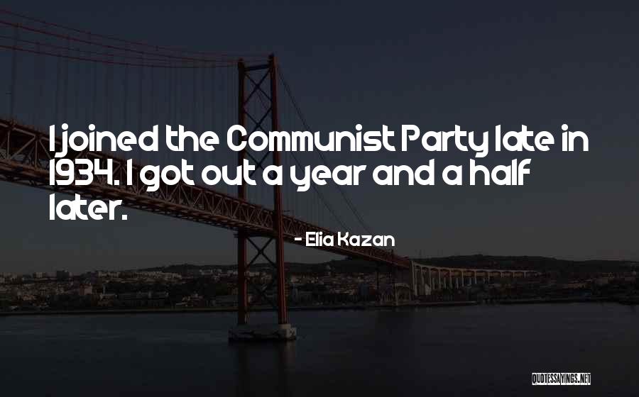 Kazan Quotes By Elia Kazan