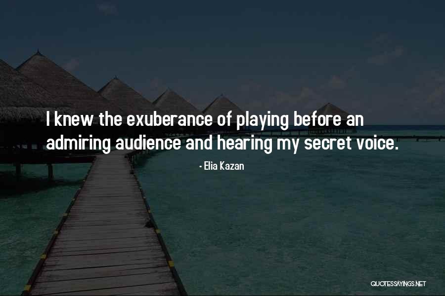 Kazan Quotes By Elia Kazan Kazan Quotes By Elia Kazan