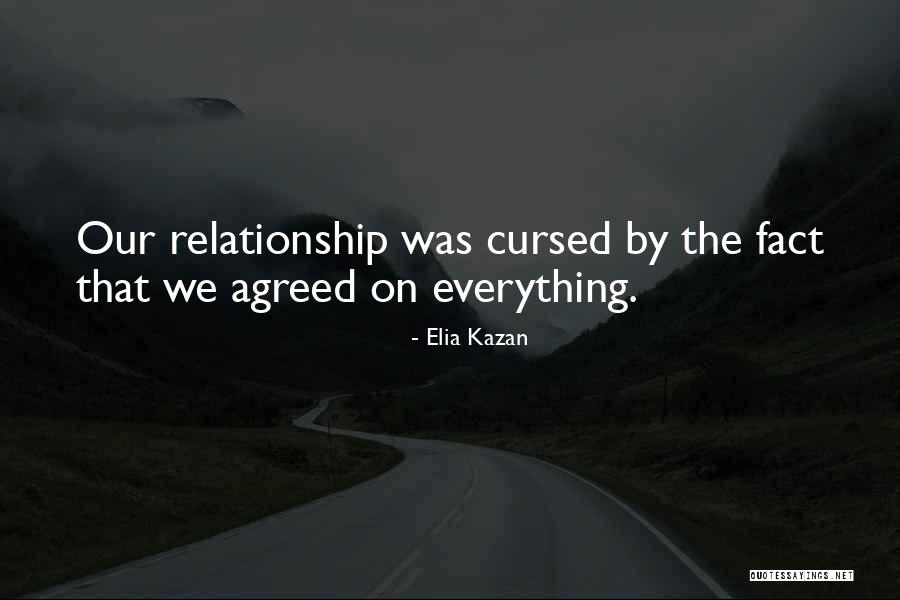 Kazan Quotes By Elia Kazan Kazan Quotes By Elia Kazan