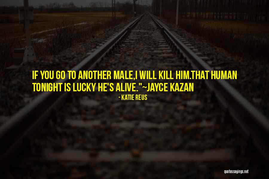 Kazan Quotes By Katie Reus