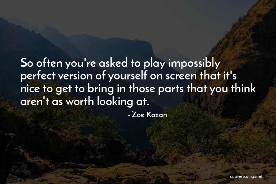 Kazan Quotes By Zoe Kazan