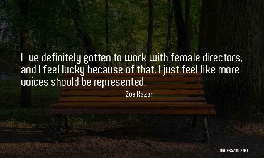 Kazan Quotes By Zoe Kazan