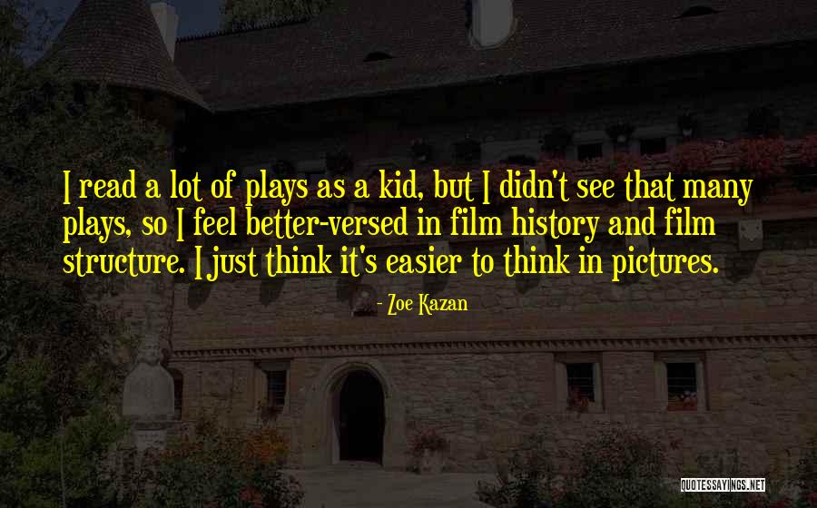 Kazan Quotes By Zoe Kazan