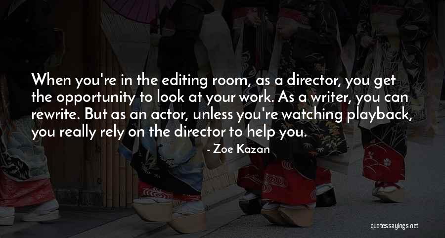 Kazan Quotes By Zoe Kazan