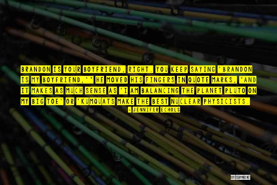 Kazanecki Waldemar Quotes By Jennifer Echols Kazanecki Waldemar Quotes By Jennifer Echols