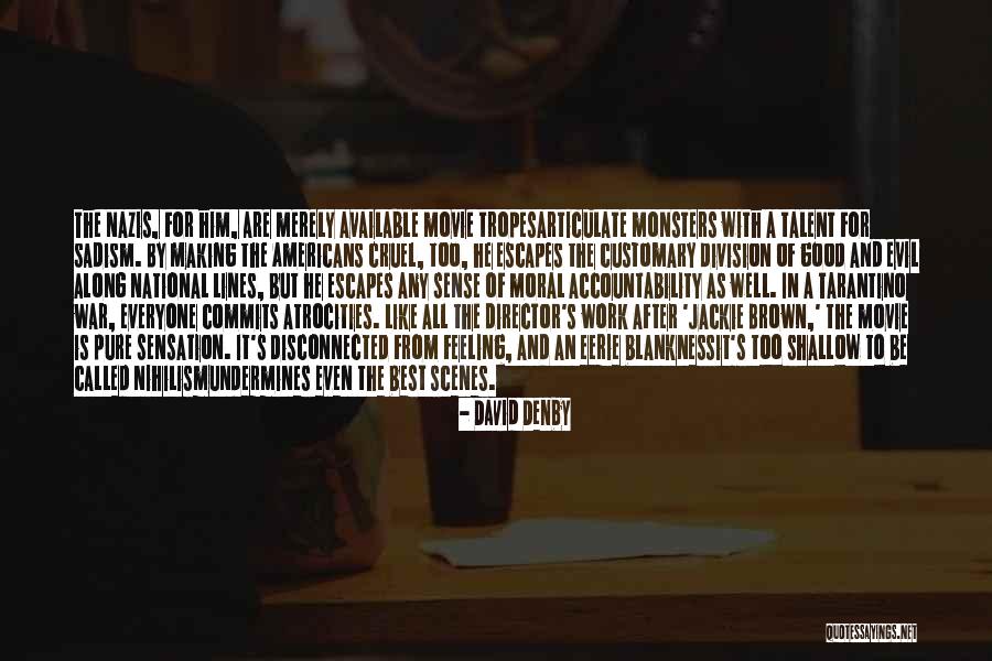 Kazanmayi Quotes By David Denby Kazanmayi Quotes By David Denby