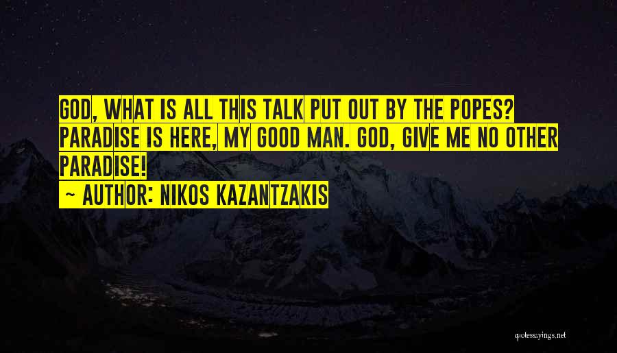 Kazantzakis Quotes By Nikos Kazantzakis