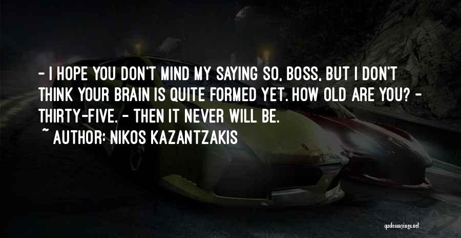 Kazantzakis Quotes By Nikos Kazantzakis