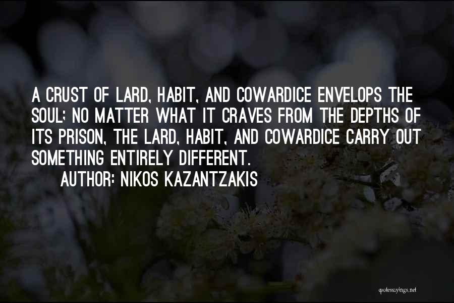 Kazantzakis Quotes By Nikos Kazantzakis