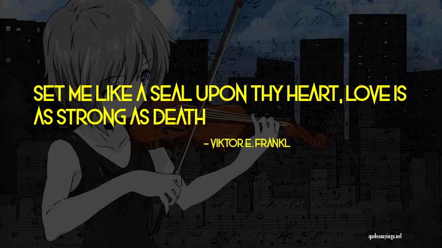 Kazatom Quotes By Viktor E. Frankl Kazatom Quotes By Viktor E. Frankl