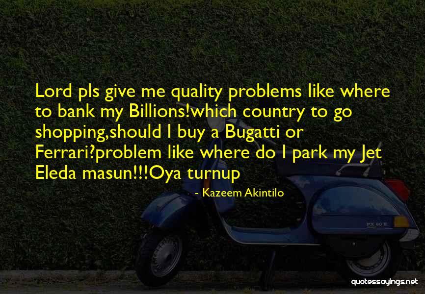Kazeem Akintilo Quotes 565725 Kazeem Akintilo Quotes 565725