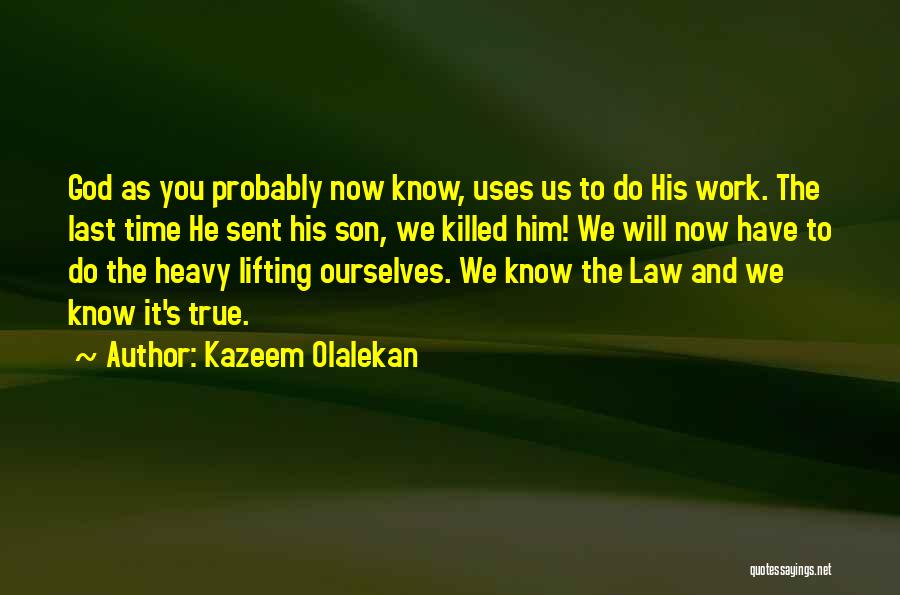 Kazeem Olalekan Quotes 449656