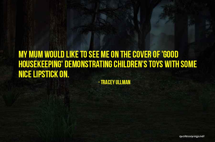Kazeem Sofia Quotes By Tracey Ullman Kazeem Sofia Quotes By Tracey Ullman