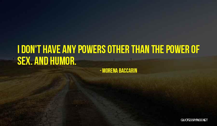 Kazemaru Yukawa Quotes By Morena Baccarin Kazemaru Yukawa Quotes By Morena Baccarin