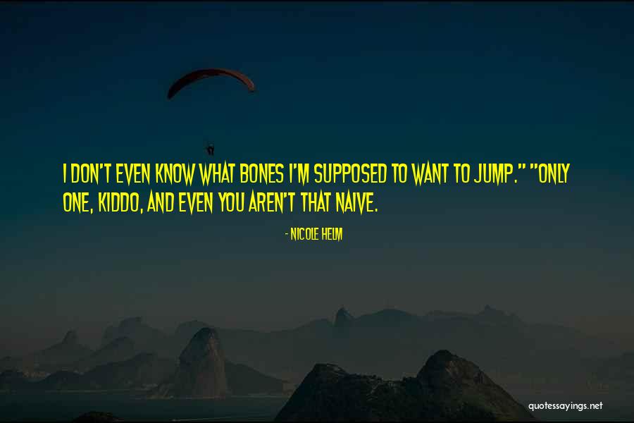 Kazeminy Nasser Quotes By Nicole Helm Kazeminy Nasser Quotes By Nicole Helm