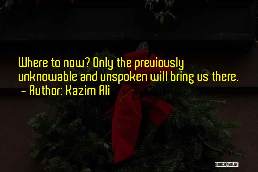 Kazim Ali Quotes 1147751