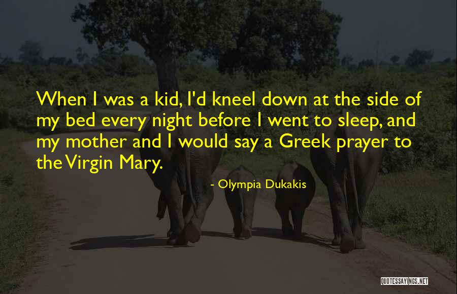 Kazimiera Prunskiene Quotes By Olympia Dukakis Kazimiera Prunskiene Quotes By Olympia Dukakis