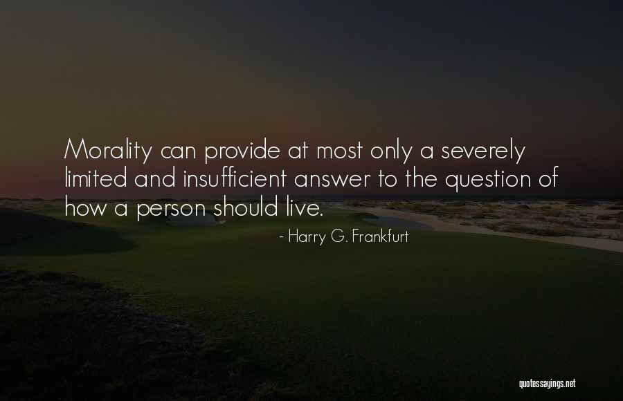 Kazimieras Vaisvila Quotes By Harry G. Frankfurt Kazimieras Vaisvila Quotes By Harry G. Frankfurt