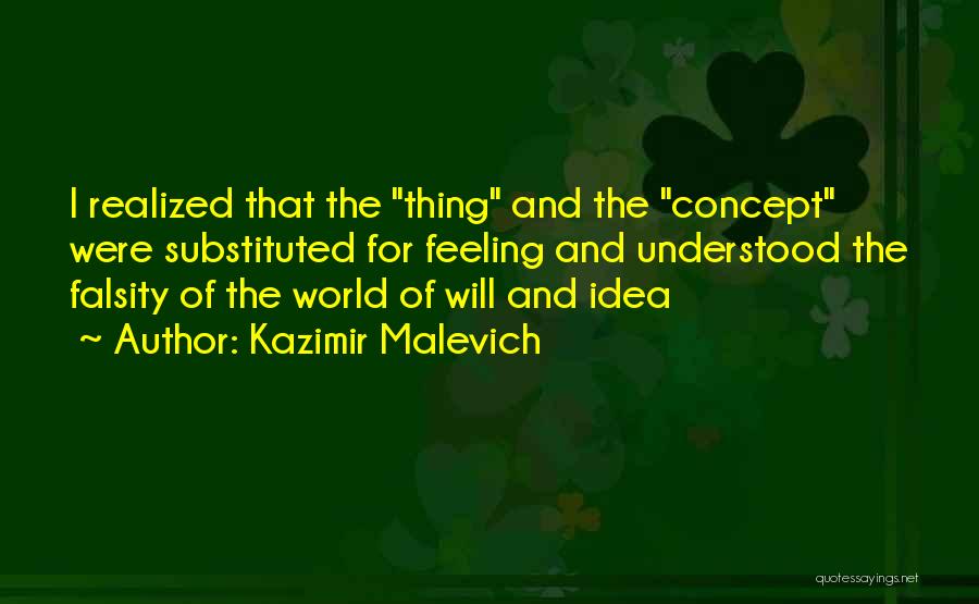 Kazimir Malevich Quotes 1463894