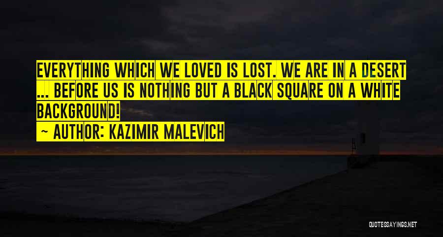 Kazimir Malevich Quotes 231786