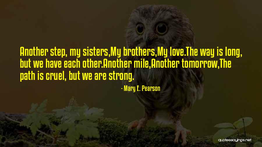 Kazimira Prunskiene Quotes By Mary E. Pearson Kazimira Prunskiene Quotes By Mary E. Pearson