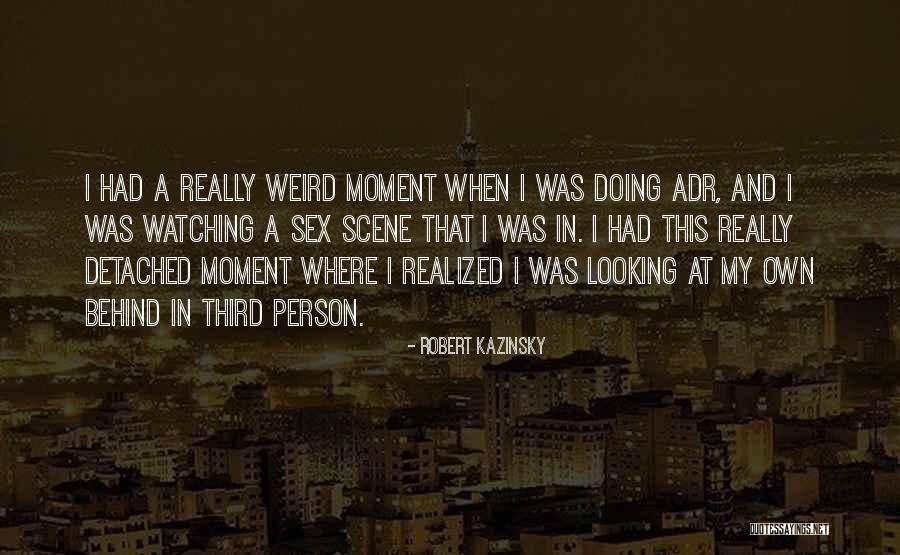 Kazinsky Quotes By Robert Kazinsky Kazinsky Quotes By Robert Kazinsky