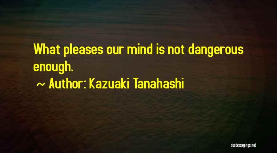 Kazuaki Tanahashi Quotes 194723