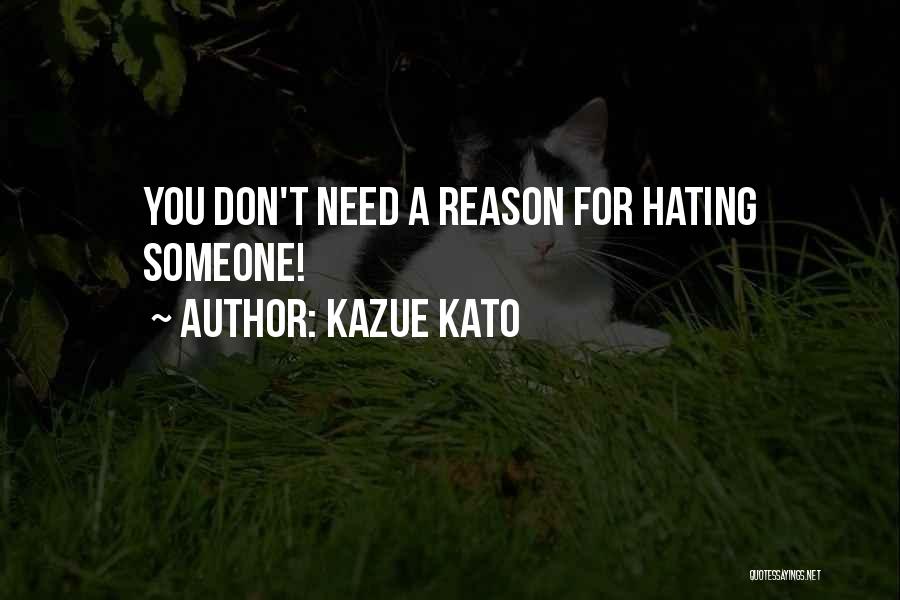Kazue Kato Quotes 851637
