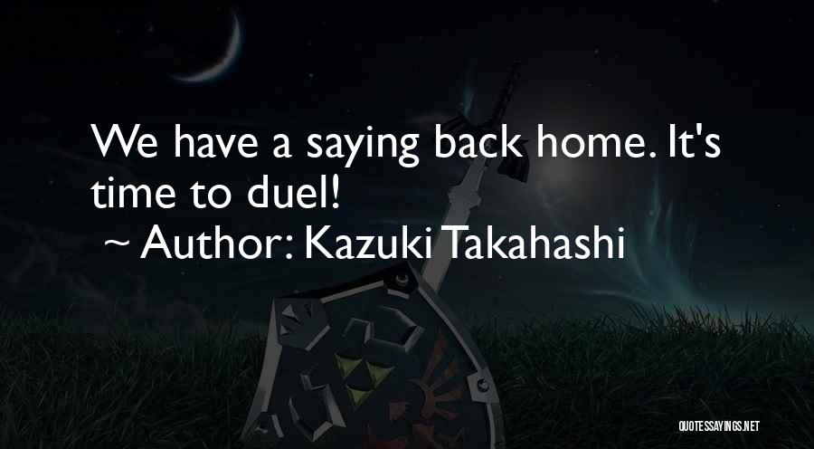 Kazuki Takahashi Quotes 1777348