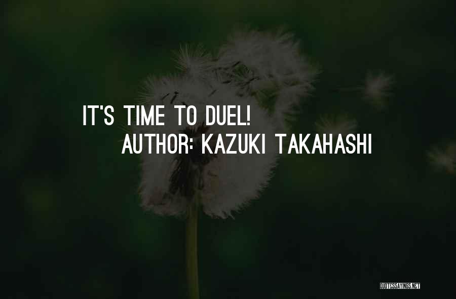 Kazuki Takahashi Quotes 441982