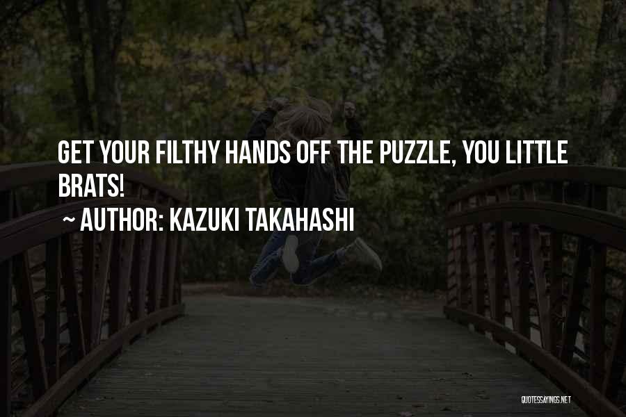 Kazuki Takahashi Quotes 890550