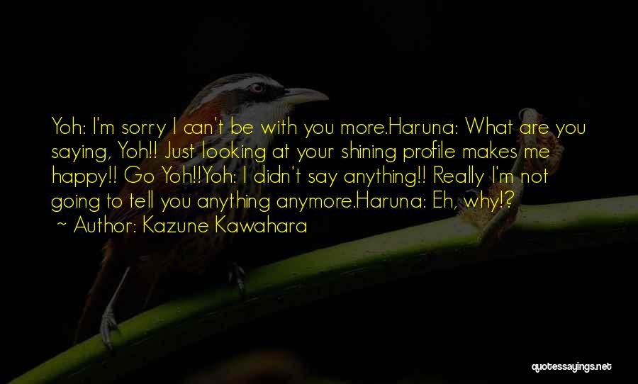 Kazune Kawahara Quotes 1620163