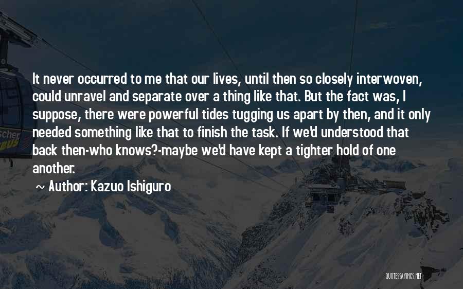 Kazuo Ishiguro Quotes 1554711