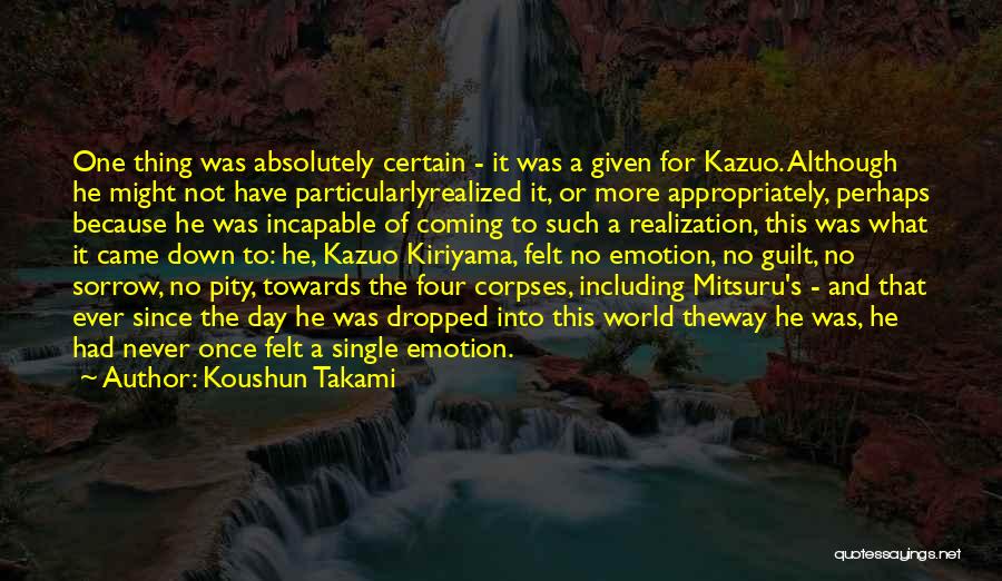 Kazuo Kiriyama Quotes By Koushun Takami