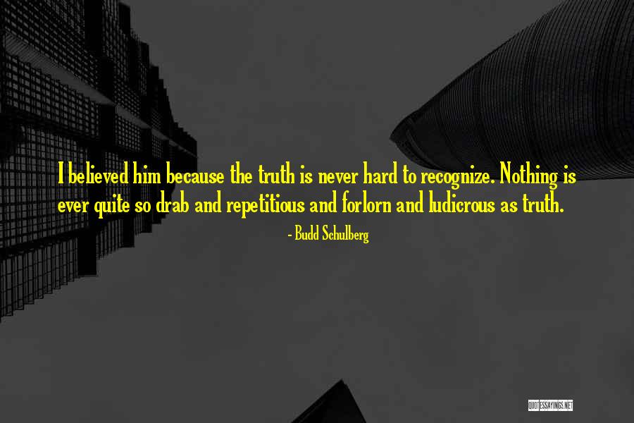 Kazushi Sudou Quotes By Budd Schulberg Kazushi Sudou Quotes By Budd Schulberg